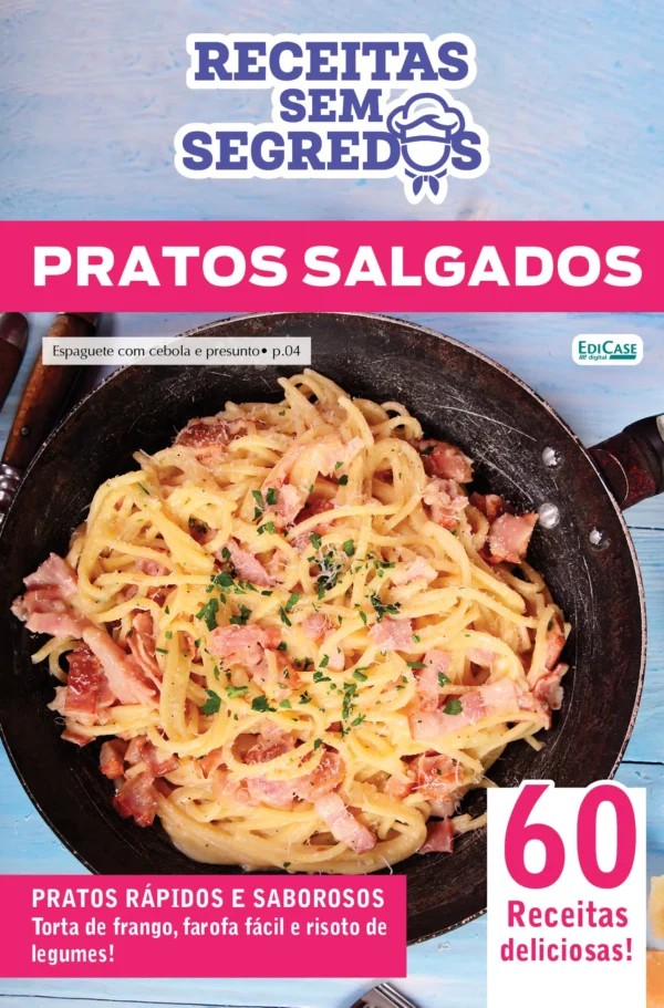 Receitas Sem Segredos Ed. 100 - Pratos salgados
