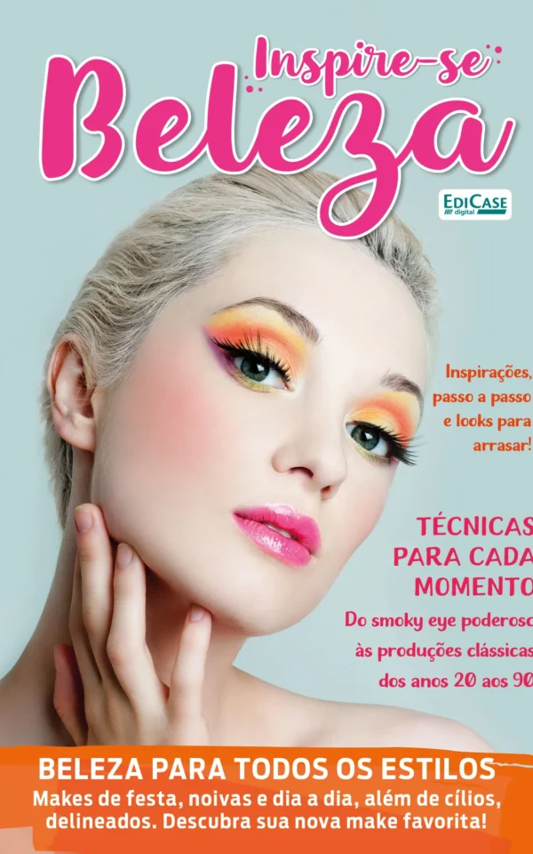 Inspire-se! Beleza Ed. 70 – Técnicas para cada momento