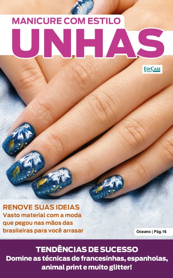 Manicure Com Estilo Ed. 85 – Unhas com estilo