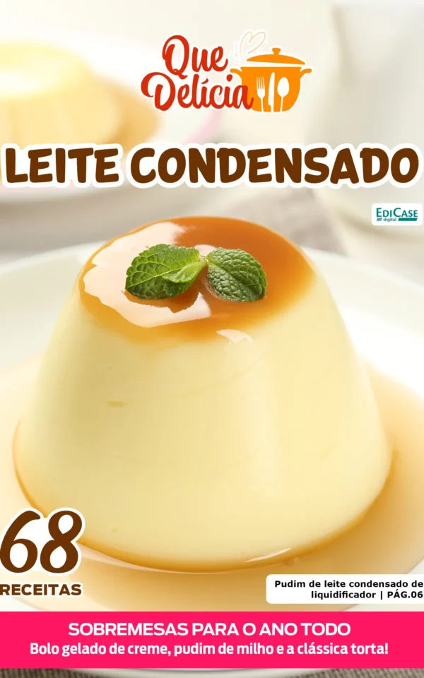 Que Delícia Ed. 147 – Leite condensado