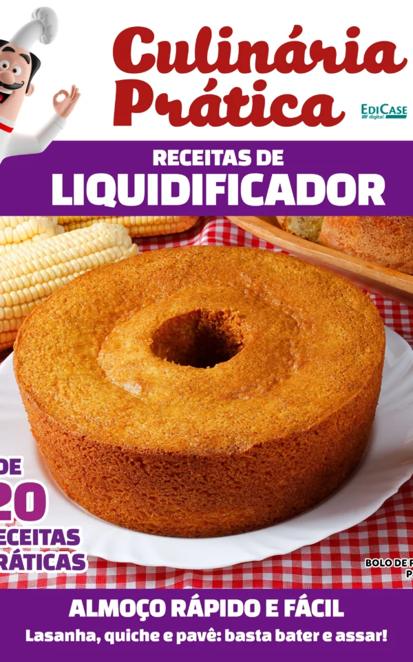 Culinária Prática Ed. 55 – Receitas de Liquidificador