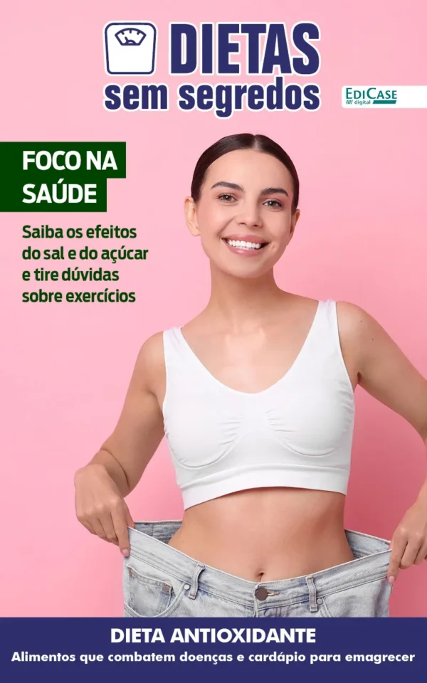 Dietas Sem Segredos Ed. 57 – Foco na Saúde