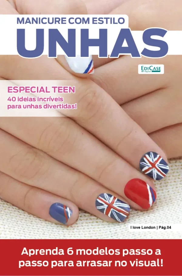 Manicure Com Estilo Ed. 78 - Especial Teen