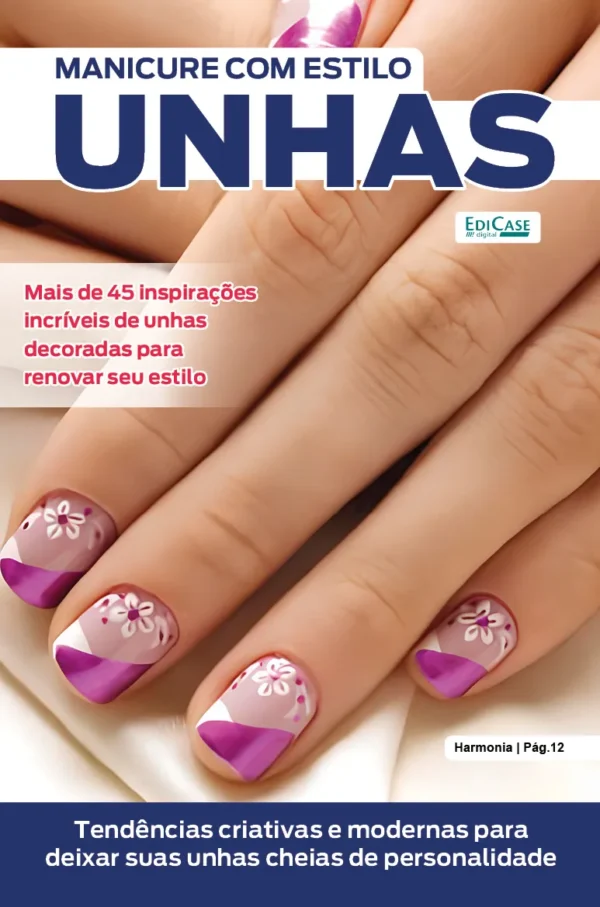 Manicure Com Estilo Ed. 79 - Unhas - Especial Teen