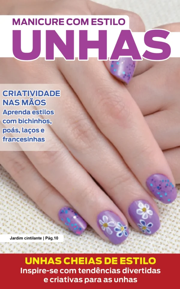 Manicure Com Estilo Ed. 80 – Unhas cheias de estilo