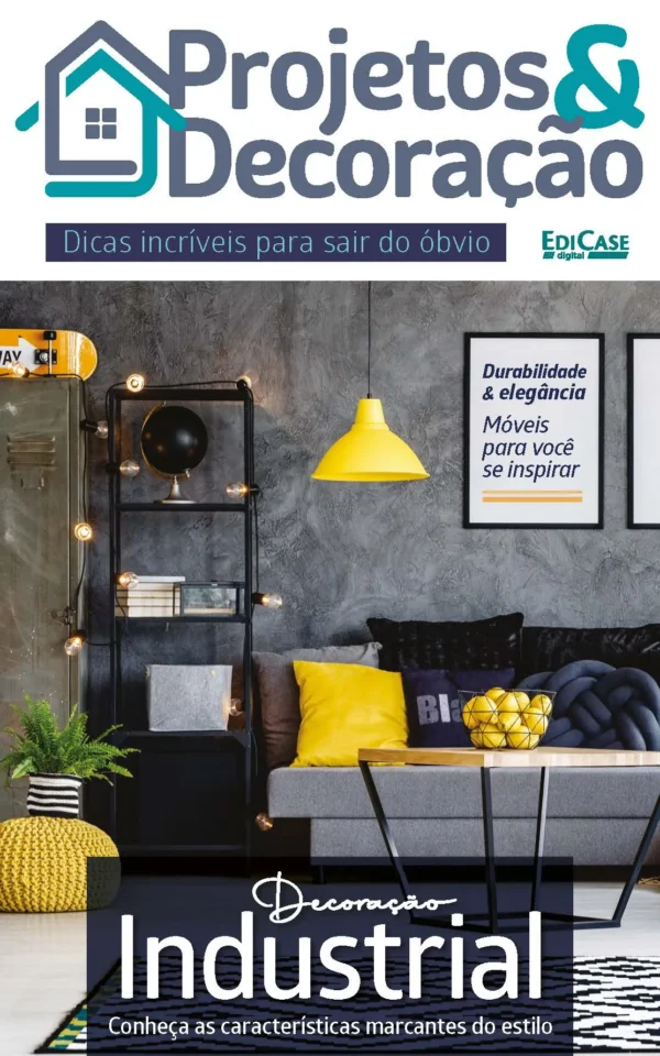Projetos e Decoração Ed. 01 – Decoração Industrial